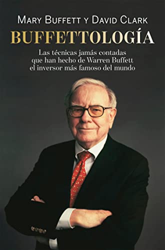 Buffettología: Las técnicas jamás contadas que han hecho de Warren Buffett el inversor más famoso del mundo (Gestión 2000)