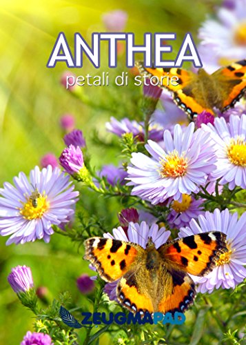 Anthea: Petali di storie (Italian Edition)